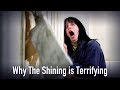 Why The Shining Is Terrifying