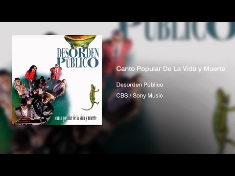 Desorden Público - Canto Popular De La Vida y Muerte (1994) || Full Album ||