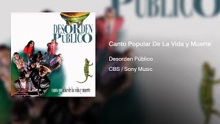 Desorden Público - Canto Popular De La Vida y Muerte (1994) || Full Album ||