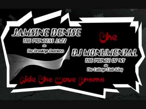 JASMINE DENISE - RIDE THE WAVE  - DJ MONUMENTAL PROMO