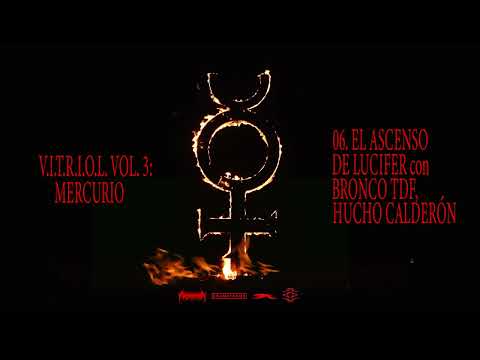 06. La Maldita Infamia - El Ascenso de Lucifer con Bronco TDF y Hucho Calderón [prod. Drama▲Theme]