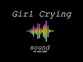 Girl Cry No Copy Right Sound Girl Crying Background Sound Crying Woman Manic Sound Effect