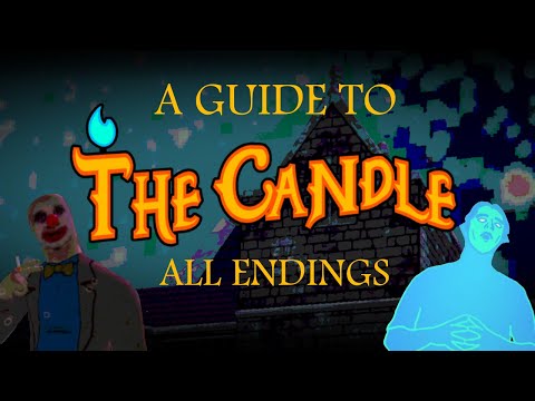 The Candle | Guide, Walkthrough, All Endings