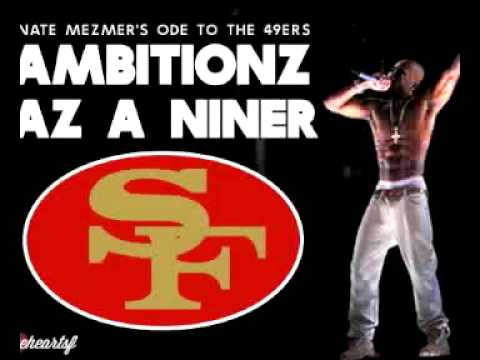 Ambitionz Az A Niner (49ers Anthem)