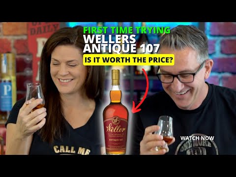 First Time Trying Wellers Antique 107 | Some say it's the best bourbon but is it worth the price?