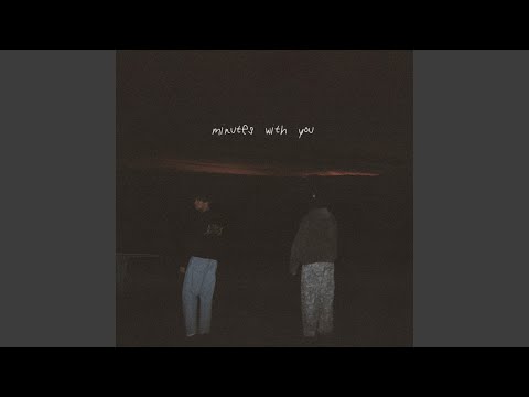 minutes with you