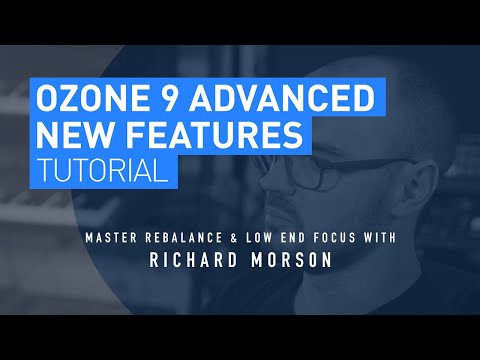 iZotope Ozone 9 Advanced - Master Rebalance & Low End Focus Tutorial