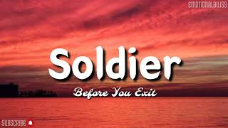 Soldier || Before You Exit (Lyrics)