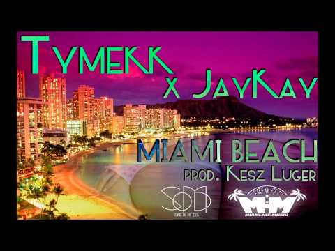 Tymekk x JayKay - Miami Beach [prod. Kesz Luger]
