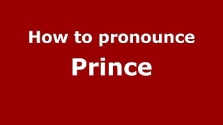 How to pronounce Prince