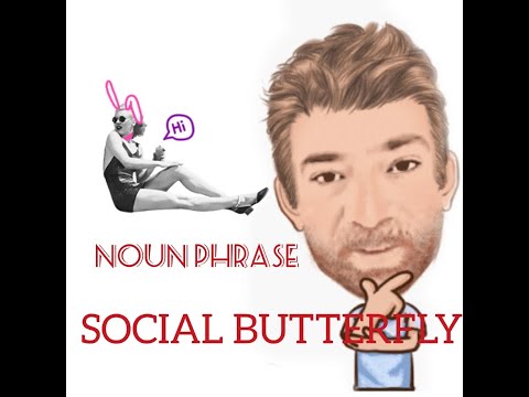 English Tutor Nick P Noun Phrase (223) Social Butterfly - Origin