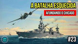 A ESQUECIDA Vitória japonesa pós-Midway (1943) – O Naufrágio do USS Chicago (CA-29) | #23