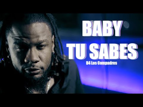 B4 - Baby Tu Sabes (Video Oficial)