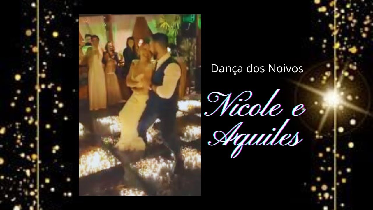 Dança dos Noivos - Nicole e Aquiles - Mix de Músicas