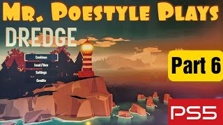 Mr. Poestyle Plays DREDGE Part 6