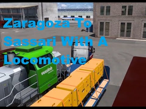Euro Truck Simulator 2 - Zaragoza To Sassari With A Locomotive