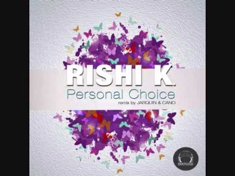Rishi K. - Personal choice (Jarquin & Cano remix)