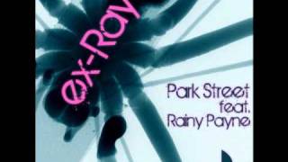 Park Street feat Rainy Payne - Ex Ray (Johnny Montana & Craig Stewart Key Mix)