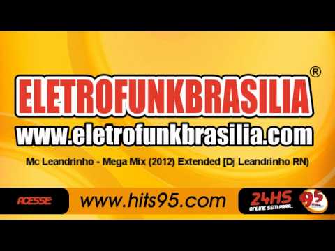 ((www.eletrofunkbrasilia.com)) Mc Leandrinho - Mega Mix (2012) Extended (Dj Leandrinho RN)
