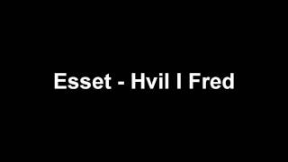 Esset - Hvil I Fred