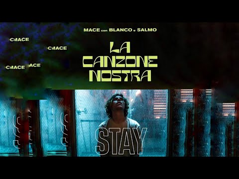 The Kid LAROI, Justin Bieber & MACE, BLANCO, Salmo - Stay Vs La canzone nostra (HUMBL3 Mashboot)
