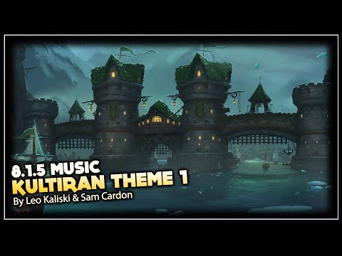 Allied Races KulTiran Theme 1 | Battle for Azeroth Patch 8.1.5 Music