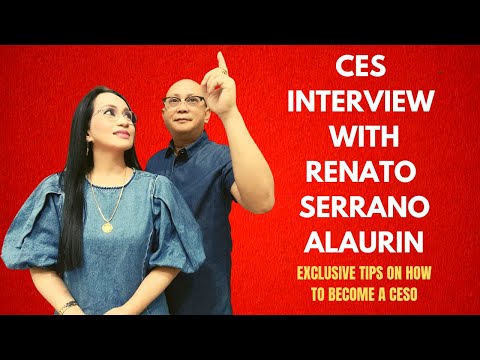 CES INTERVIEW WITH RENATO SERRANO ALAURIN (EXCLUSIVE TIPS ON BECOMING A CESO)