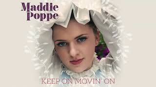 Maddie Poppe   Keep On Movin On Audio Only
