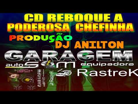CD REBOQUE A PODEROSA CHEFINHA 2022 DJ ANILTON