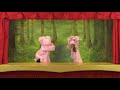 The Three Little Pigs - Children's Puppet Show