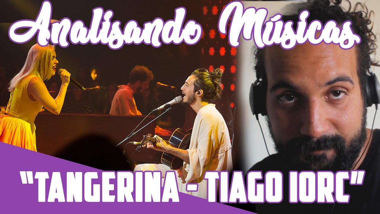 ANALISANDO MÚSICAS | "TANGERINA" TIAGO IORC, DUDA BEAT - REACT/ANÁLISE