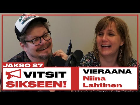 Vitsit Sikseen! Jakso 27 - Niina Lahtinen