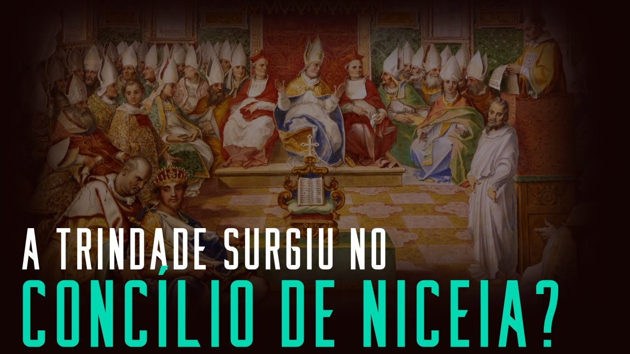Fala sério, pastor: A doutrina da Trindade surgiu no Concílio de Niceia?