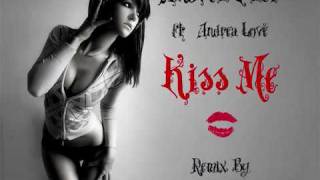 Andrea Paci ft. Andrea Love - Kiss me (Sergio Mauri vs. Raf Marchesini & Razak Rmx)