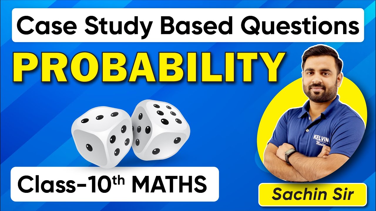 Probability Class 10 Case Based Study Questions for Board Exams | Class 10 Maths | KELVIN 9&10