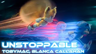 Unstoppable - TobyMac, Blanca Callahan || AMV || Team Sonic Tribute
