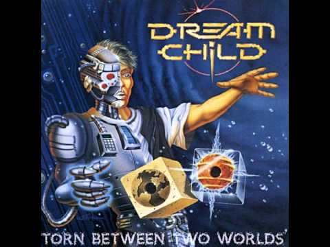 Create A New World - Dream Child