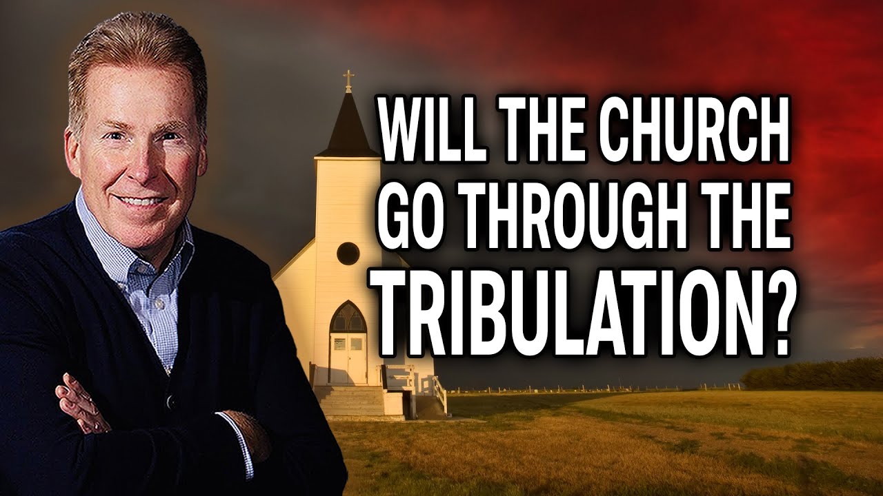 Will the Church Go Through the Tribulation?
