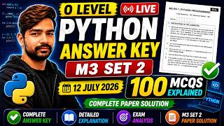 O Level Python Answer Key 12 July 2026 | M3 Set 2 Paper Solution | 12 July Python 100 MCQs Explained