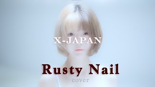 [MV]Rusty Nail - X japan Cover by yurisa