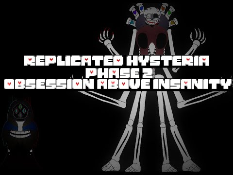 Replicated Hysteria - Obsession Over Insanity (Phase 2) [READ DESCRIPTION]