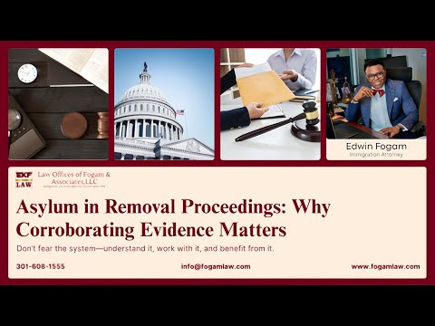 Asylum in Removal Proceedings: Why Corroborating Evidence Matters