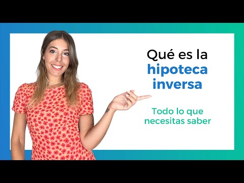 HIPOTECA INVERSA ▷ Qué es | Tipos | Ventajas y desventajas