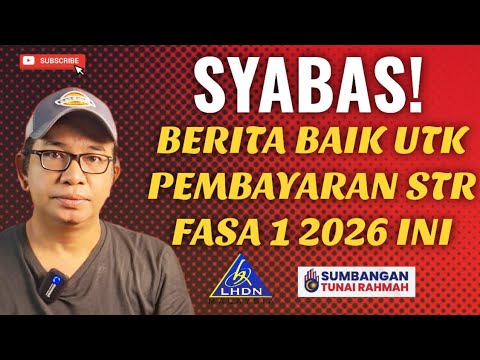 BERITA² BAIK PEMBAYARAN STR FASA 1 2026. SYABAS!