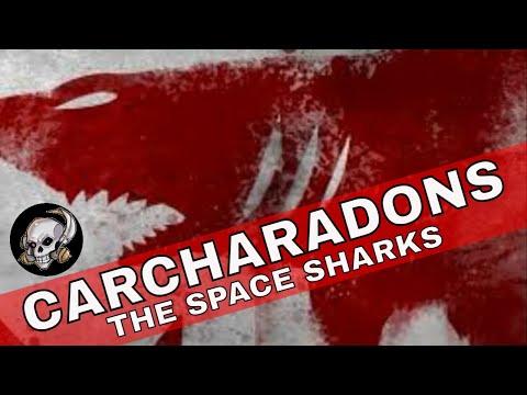 THE CARCHARADONS - THE SPACE SHARKS CHAPTER OF SPACE MARINES
