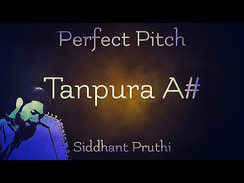 Tanpura A# | Perfect Pitch | Vocal | Instrument | Practice | Meditation