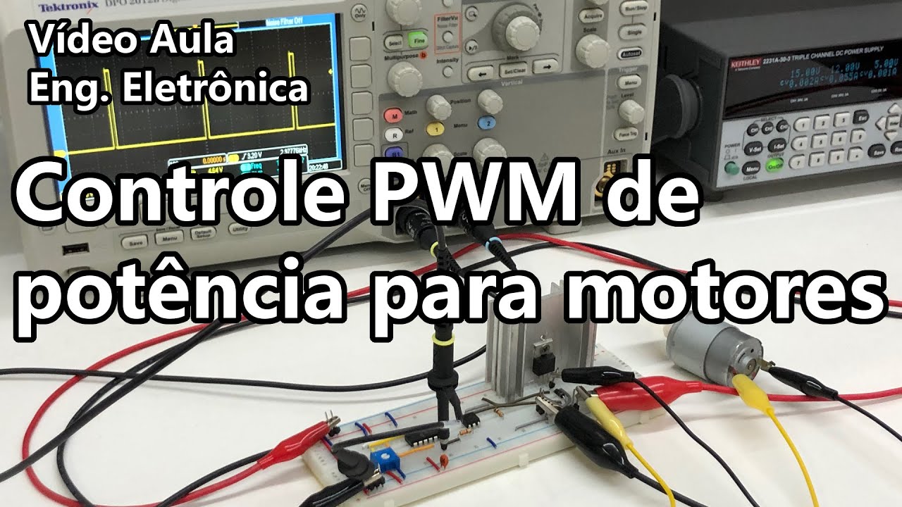 CONTROLE PWM DE POTÊNCIA PARA MOTORES | Vídeo Aula #336