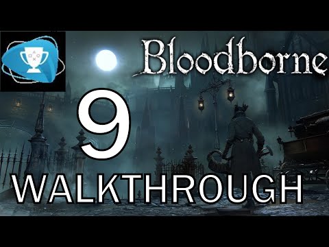 Bloodborne - Boss Battle Vicar Amelia - Walkthrough Part 9