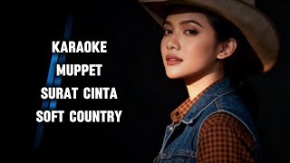 Download lagu Muppet - Surat Cinta Karaoke Soft Country mp3