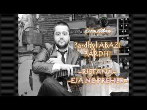 Bardhyl Abazi-Ristana\Eja ne preher (Cover Album)